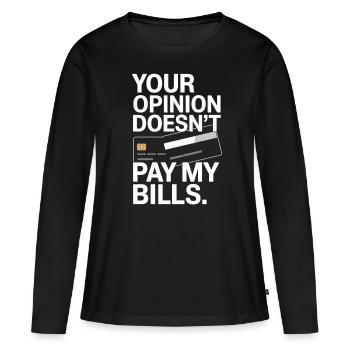 L’opinion de l’entrepreneur ne paie pas mes factures Freelance - T-shirt manches longues Premium bio Femme - noir - Devant - Julia (174cm)