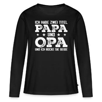 Ich Habe Zwei Titel Papa Und Opa - Frauen Premium Bio Langarmshirt - Schwarz - Vorne - Julia (174cm)