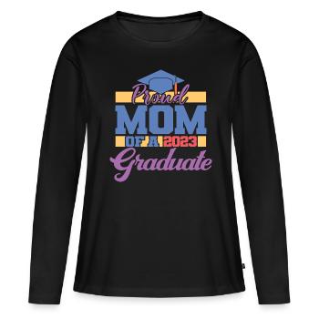 Proud Mom Of A 2023 Graduate Graduation For Women - Women's Premium Organic Long Sleeve Shirt - black - Front - Julia (174cm)