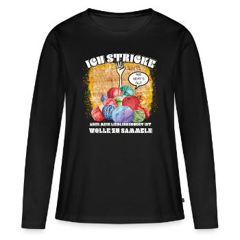 Stricken Lustige Sprüche Wolle sammeln Geschenk - Frauen Premium Bio Langarmshirt - Schwarz - Vorne - Julia (174cm)