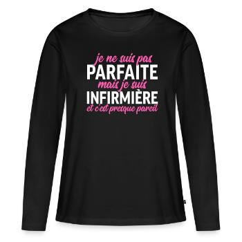 Je ne suis pas parfaite, je suis infirmière - T-shirt manches longues Premium bio Femme - noir - Devant - Julia (174cm)