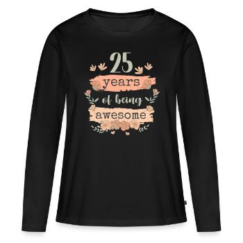 25 Cadeau Anniversaire Années Dire Drôle - T-shirt manches longues Premium bio Femme - noir - Devant - Julia (174cm)