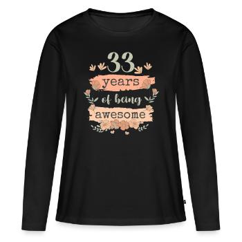 33 Cadeau Anniversaire Années Dire Drôle - T-shirt manches longues Premium bio Femme - noir - Devant - Julia (174cm)