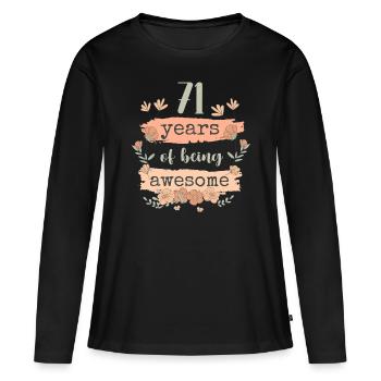 71 années d’anniversaire de cadeau en disant drôle - T-shirt manches longues Premium bio Femme - noir - Devant - Julia (174cm)