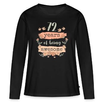 72 années d’anniversaire de cadeau en disant drôle - T-shirt manches longues Premium bio Femme - noir - Devant - Julia (174cm)