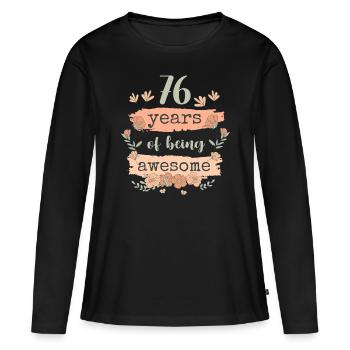 76 années d’anniversaire de cadeau en disant drôle - T-shirt manches longues Premium bio Femme - noir - Devant - Julia (174cm)