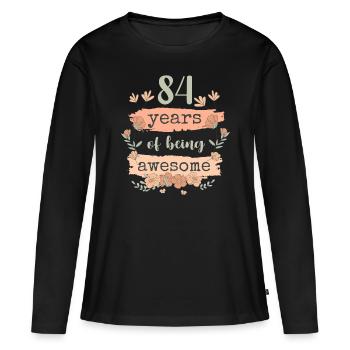 84 années d’anniversaire de cadeau en disant drôle - T-shirt manches longues Premium bio Femme - noir - Devant - Julia (174cm)