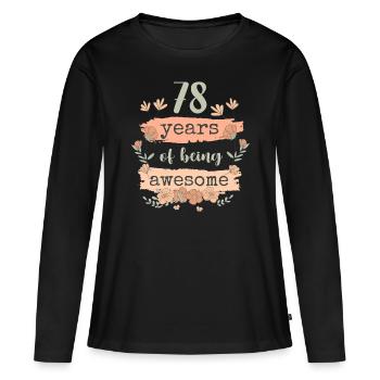78 années d’anniversaire de cadeau en disant drôle - T-shirt manches longues Premium bio Femme - noir - Devant - Julia (174cm)