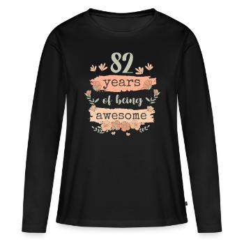 82 Gift Birthday Years Saying Funny - Women's Premium Organic Long Sleeve Shirt - black - Front - Julia (174cm)