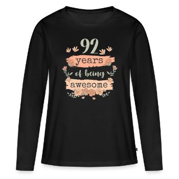 92 Geschenk Geburtstag Jahre Spruch Lustig - Frauen Premium Bio Langarmshirt - Schwarz - Vorne - Julia (174cm)