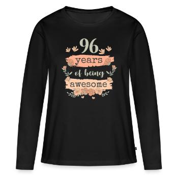 96 Gift Birthday Years Saying Funny - Women's Premium Organic Long Sleeve Shirt - black - Front - Julia (174cm)