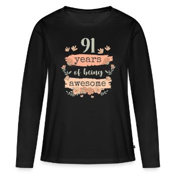 91 Gift Birthday Years Saying Funny - Women's Premium Organic Long Sleeve Shirt - black - Front - Julia (174cm)