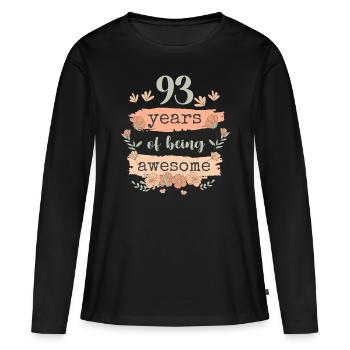93 Gift Birthday Years Saying Funny - Women's Premium Organic Long Sleeve Shirt - black - Front - Julia (174cm)