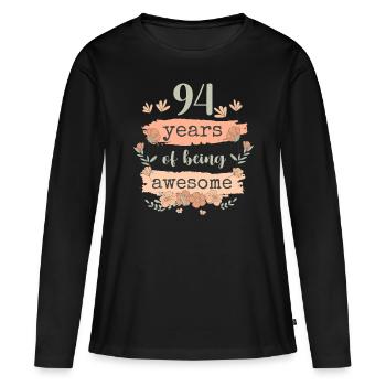 94 Gift Birthday Years Saying Funny - Women's Premium Organic Long Sleeve Shirt - black - Front - Julia (174cm)