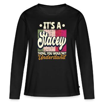 Stacey Nom Cadeau Devis personnalisé Drôle - T-shirt manches longues Premium bio Femme - noir - Devant - Julia (174cm)