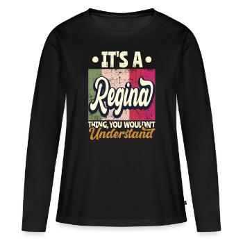 Regina Name Gift Personalized Saying Funny - Women's Premium Organic Long Sleeve Shirt - black - Front - Julia (174cm)