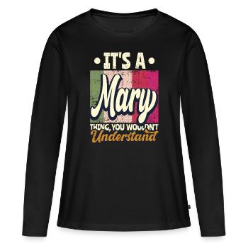 Mary Name Gift Personalized Saying Funny - Women's Premium Organic Long Sleeve Shirt - black - Front - Julia (174cm)