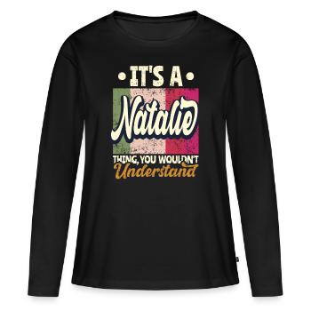 Natalie Nom Cadeau Personnalisé Dire Drôle - T-shirt manches longues Premium bio Femme - noir - Devant - Julia (174cm)