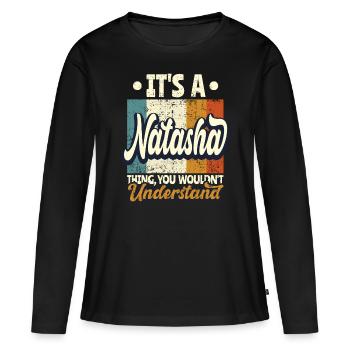 Natasha Nom Cadeau Devis personnalisé Drôle - T-shirt manches longues Premium bio Femme - noir - Devant - Julia (174cm)