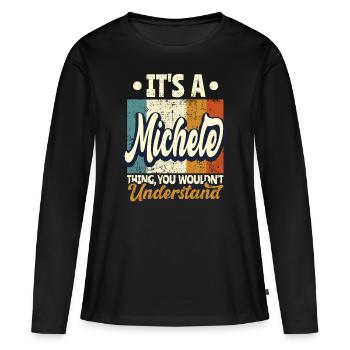 Michele Nom Cadeau Personnalisé Devis Drôle - T-shirt manches longues Premium bio Femme - noir - Devant - Julia (174cm)