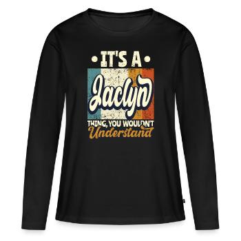 Jaclyn Nom Cadeau Devis personnalisé Drôle - T-shirt manches longues Premium bio Femme - noir - Devant - Julia (174cm)