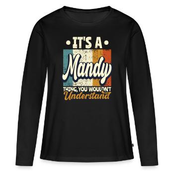 Mandy Name Geschenk Personalisiert Spruch Lustig - Frauen Premium Bio Langarmshirt - Schwarz - Vorne - Julia (174cm)