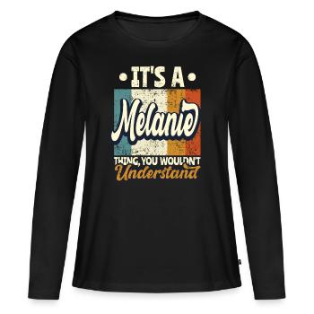 Melanie Name Gift Personalized Saying Funny - Women's Premium Organic Long Sleeve Shirt - black - Front - Julia (174cm)