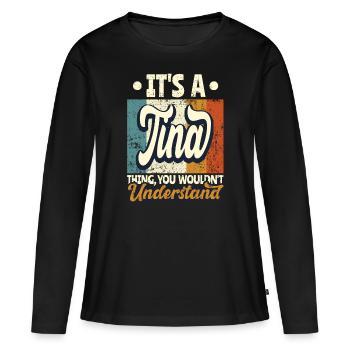 Tina Nom Cadeau Personnalisé Dire Drôle - T-shirt manches longues Premium bio Femme - noir - Devant - Julia (174cm)