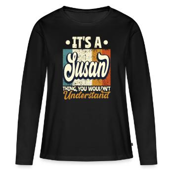 Susan Nom Cadeau Devis personnalisé Drôle - T-shirt manches longues Premium bio Femme - noir - Devant - Julia (174cm)
