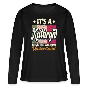 Kathryn Nom Cadeau Devis personnalisé Drôle - T-shirt manches longues Premium bio Femme - noir - Devant - Julia (174cm)