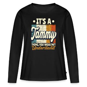 Tammy Nom Cadeau Personnalisé Devis Drôle - T-shirt manches longues Premium bio Femme - noir - Devant - Julia (174cm)