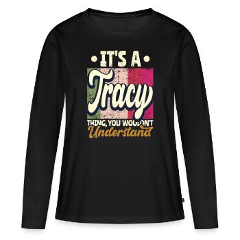 Tracy Nom Cadeau Personnalisé Citation Drôle - T-shirt manches longues Premium bio Femme - noir - Devant - Julia (174cm)