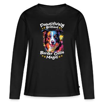 Border Collie Dog Pawsitively Brilliant - Frauen Premium Bio Langarmshirt - Schwarz - Vorne - Julia (174cm)