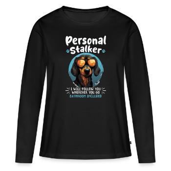 Dachshund wiener sausage dog Personal stalker - Women's Premium Organic Long Sleeve Shirt - black - Front - Julia (174cm)