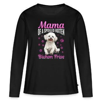 Bichon Frise Dog Breed Mama of a Spoiled Rotten - Women's Premium Organic Long Sleeve Shirt - black - Front - Julia (174cm)