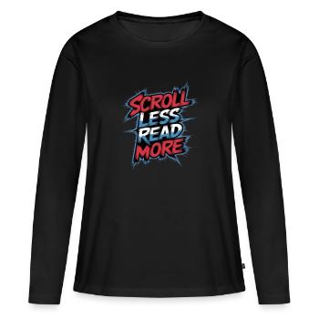 Scroll Less Read More 9 - Frauen Premium Bio Langarmshirt - Schwarz - Vorne - Julia (174cm)