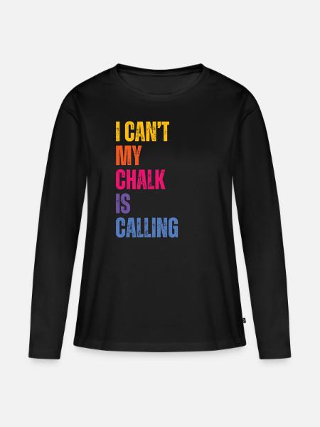 I Cant My Chalk Is Calling Boulderer - Frauen Premium Bio Langarmshirt - Schwarz