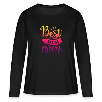 Best mom ever - Women's Premium Organic Long Sleeve Shirt - black - Front - Julia (174cm)