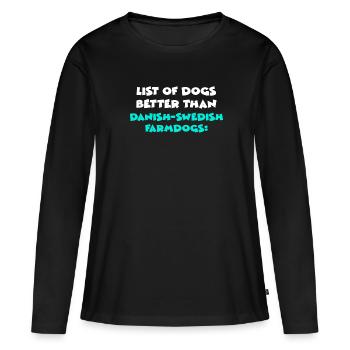 Danish-Swedish Farmdogs - Frauen Premium Bio Langarmshirt - Schwarz - Vorne - Julia (174cm)
