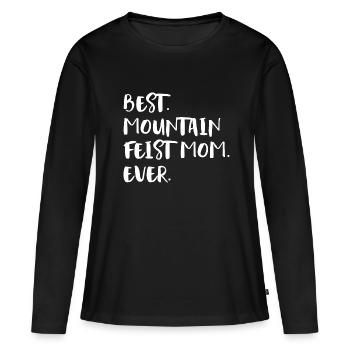 Mountain Feist Mom - Frauen Premium Bio Langarmshirt - Schwarz - Vorne - Julia (174cm)