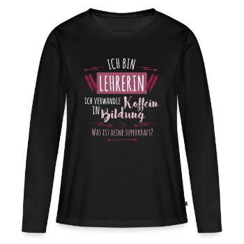 Ich bin Lehrerin - Frauen Premium Bio Langarmshirt - Schwarz - Vorne - Julia (174cm)