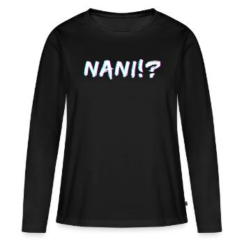 NANI!? Was auf Japanisch - Lustiger Anime-Spruch - Frauen Premium Bio Langarmshirt - Schwarz - Vorne - Julia (174cm)