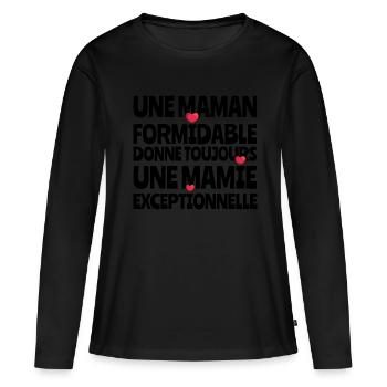 Une maman formidable donne toujours une mamie... - T-shirt manches longues Premium bio Femme - noir - Devant - Julia (174cm)