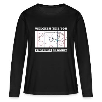 Eishockeyspiel Welchen Teil Von Eishockey Verstehs - Frauen Premium Bio Langarmshirt - Schwarz - Vorne - Julia (174cm)