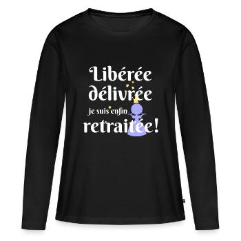 liberée - délivrée -retraitée - T-shirt manches longues Premium bio Femme - noir - Devant - Julia (174cm)
