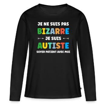 Je ne suis pas bizarre je suis autiste - T-shirt manches longues Premium bio Femme - noir - Devant - Julia (174cm)
