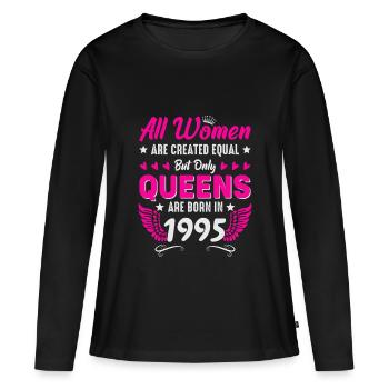 Queens born in 1995 30th birthday - Women's Premium Organic Long Sleeve Shirt - black - Front - Julia (174cm)