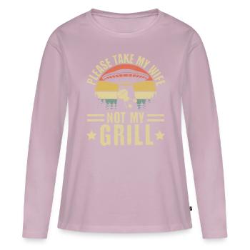 Please Take My Wife, Not My Grill BBQ Humor - Women's Premium Organic Long Sleeve Shirt - dusky pink - Front - Julia (174cm)