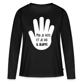 je vote et je dis il bluffe cite peur film t-shirt - T-shirt manches longues Premium bio Femme - noir - Devant - Julia (174cm)