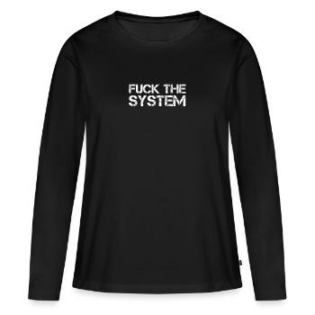 Fuck The System - Frauen Premium Bio Langarmshirt - Schwarz - Vorne - Julia (174cm)